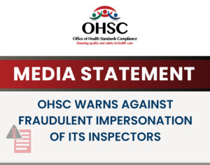 OHSC warns against fraudulent impersonation of its Inspectors